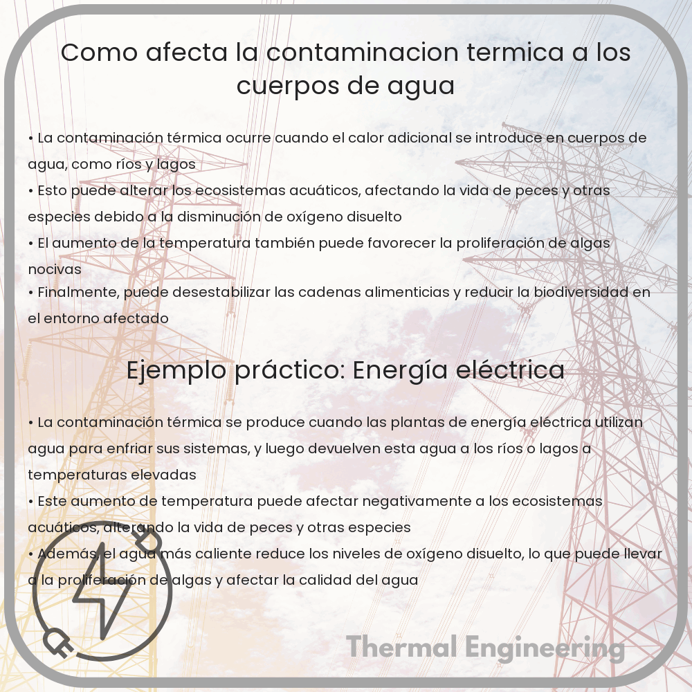 ¿Cómo afecta la contaminación térmica a los cuerpos de agua?