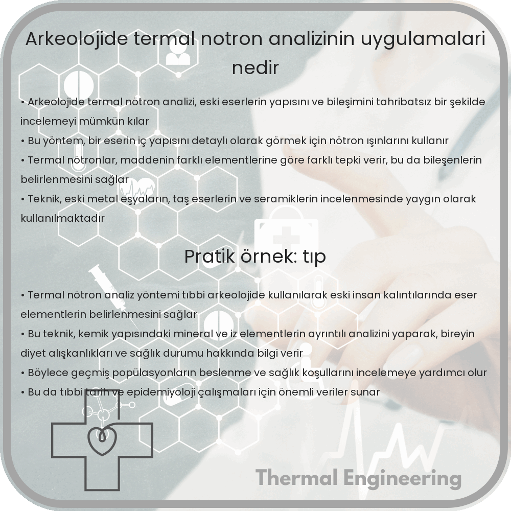 Arkeolojide Termal Nötron Analizinin Uygulamaları Nedir?